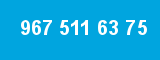967 511 63 75 967 511 63 75